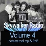 Skywalker Radio volume 4 commercial rap and RNB