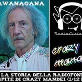 Awana Gana ospite a Crazy Mandei!!! Lunedì 01/12 H22