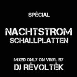 Spécial Nachtstrom Schallplatten - Remixed By RévoltèK - Set 34 - " Vinyl Only "