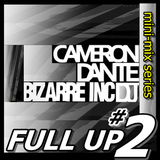 Full Up 2 - Cameron Dante Live Old Skool Mini-Mix