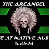 The ArcAngel at Native Austin on 5.25.13