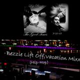 Lift Off Vacation Mixx - D.j. Bezzie 7-20-15 (hip-hop)