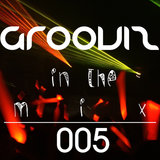 Grooviz In The Mix Episode 005
