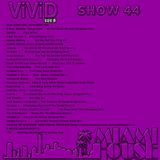 THE MIAMI HOUSE SHOW 44 ( https://www.facebook.com/miamihouse2013 )