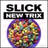 Slick New Trix