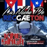 #16 - KING'S WORLD WITH KING SINGH (LA NOCHE DE REGGAETON) (03.23.16)