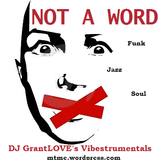 GrantLOVE - Not A Word (Vibestrumentals)