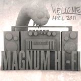 Magnum Hi Fi _Welcome_april2011.