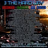 3 The Hard Way - Rozewood, Smoovth, & Hus Kingpin - Mixed By New York DJ 360
