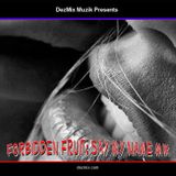 DJ DezMix :: Forbidden Fruit (Say My Name Mix)