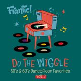 Frantic! - Do The Wiggle Vol.2