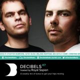 Royal Sapien presents Decibels - Episode 47