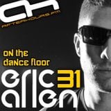 Eric Allen - On The Dance Floor 031 Pt. 2
