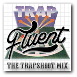 The Trapshoot Mix - DJ Fluent
