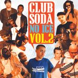 Club Soda No Ice Vol 2 - Disc 1