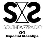 SouthBazz Radio #004 (Especial MashUps)