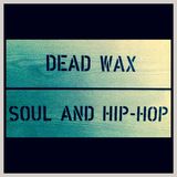 DEAD WAX VOL.17 - Sampled Soul