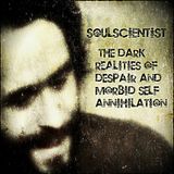 The Dark Realities of Despair And Morbid Self Annihilation