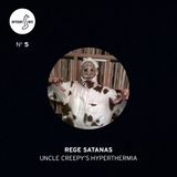 Different Note Nº5: Rege Satanas - Uncle Creepy's Hyperthermia