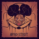 SCRATCHTHEBLOCK.COM PRESENTS: AFRO STRUT