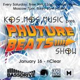 Kos.Mos.Music pres. Phuture Beats Show by nClear 16.01.16.