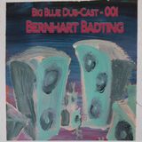 Big Blue Dub-Cast 001 - Bernhart Badting "Dub to the Moon and Back"