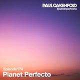 Planet Perfecto ft. Paul Oakenfold: Radio Show 174