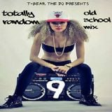 Totally Random Old School Mix 9