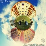 DJ Fusko - Summer is Here! (2014)