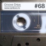 Groove Drips episode 68