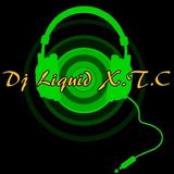 Dj Liquid X.T.C - Lieber gut gefeiert als schlecht geschlafen (Techno Mischung 15.02.2013)