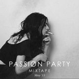 PASSIØN PARTY MIXTAPE: May 2Ø13