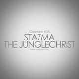 Coretura #35 - Stazma The Junglechrist