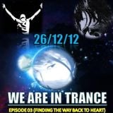 We Are In Trance Episode 03 (Finding The Way Back To Earth)
