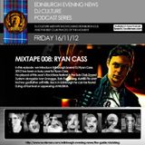 Scotsman DJ Culture Podcast Series Presents Ryan Cass :: Mixtape 008
