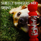Sirins Subtle Bangers Mix