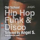 Old School Hip Hop, Funk & Disco Set (for CMB) / Angel in the Mix