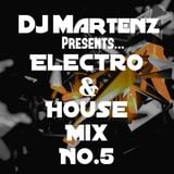 Electro & House Mix NO.5 By Martenz