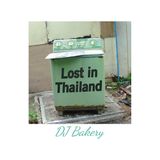 DJ BAKERY "Lost in Thailand"