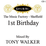 Tony Walker Love To Be Sheffield 1st Birthday Part One