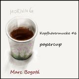 Kopfhörermucke #6 - Papercup