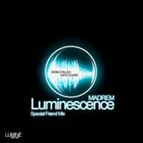 Madrem - Luminescence (Special Friend Mix)