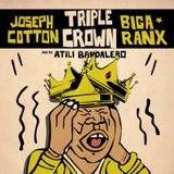 "Triple Crown" Mix w_ Biga Ranx & Joseph Cotton