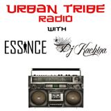 Urban Tribe Radio with Essince and DJ Kachina episode three
