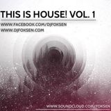 FOKSEN - THIS IS HOUSE! VOL.1