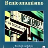 Benicomunismo: fuori dal capitalismo e dal "comunismo" - Intervista a Piero Bernocchi
