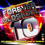 Forever Old Skool - Volume 10