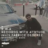 R.W.A. : Records With Attitude invite Fabrice Desprez - 16 Mars 2016