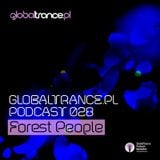 Forest People - GlobalTrance.pl Podcast 028