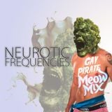 Neurotic Frequencies Presents The Gay Pirate Meow Mix
